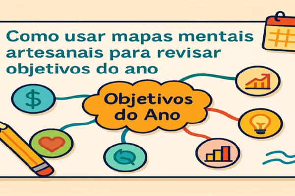 Como-usar-mapas-mentais-artesanais-para-revisar-objetivos-do-ano